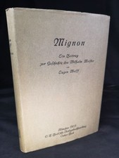Mignon - Ein Beitrag zur Geschichte des Wilhelm Meister. Wolff, Eugen: