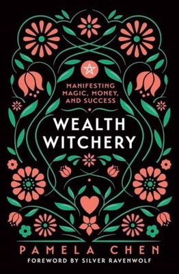Wealth Witchery by Pamela Chen (Paperback Book)
