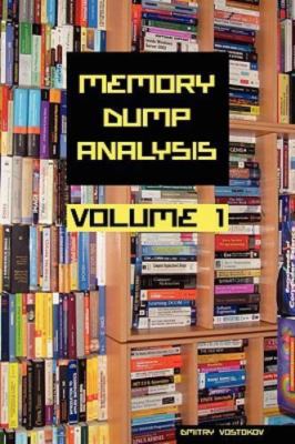 Memory Dump Analysis Anthology, Vol. 1 by 