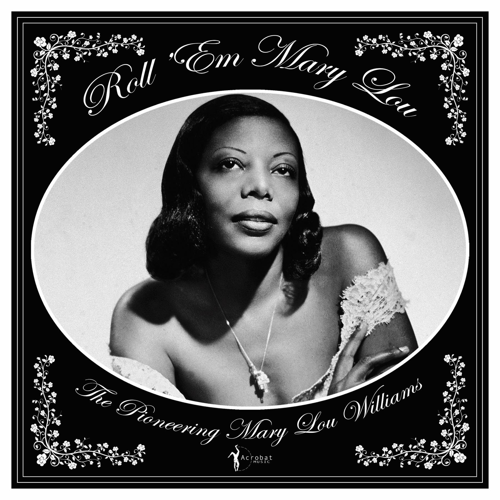 Mary Lou Williams Roll 'Em Mary Lou: The Pioneering Mary Lou Williams (Vinyl LP)
