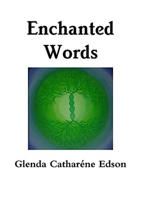 Enchanted Words Glenda Edson New Book 9781326145002