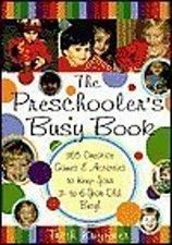 The Preschooler's Busy Book : 365 Creative Games Activities to