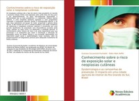 Conhecimento Sobre O Risco De ExposiçãO Solar E Neoplasias CutâNeas Gustavo Szcz