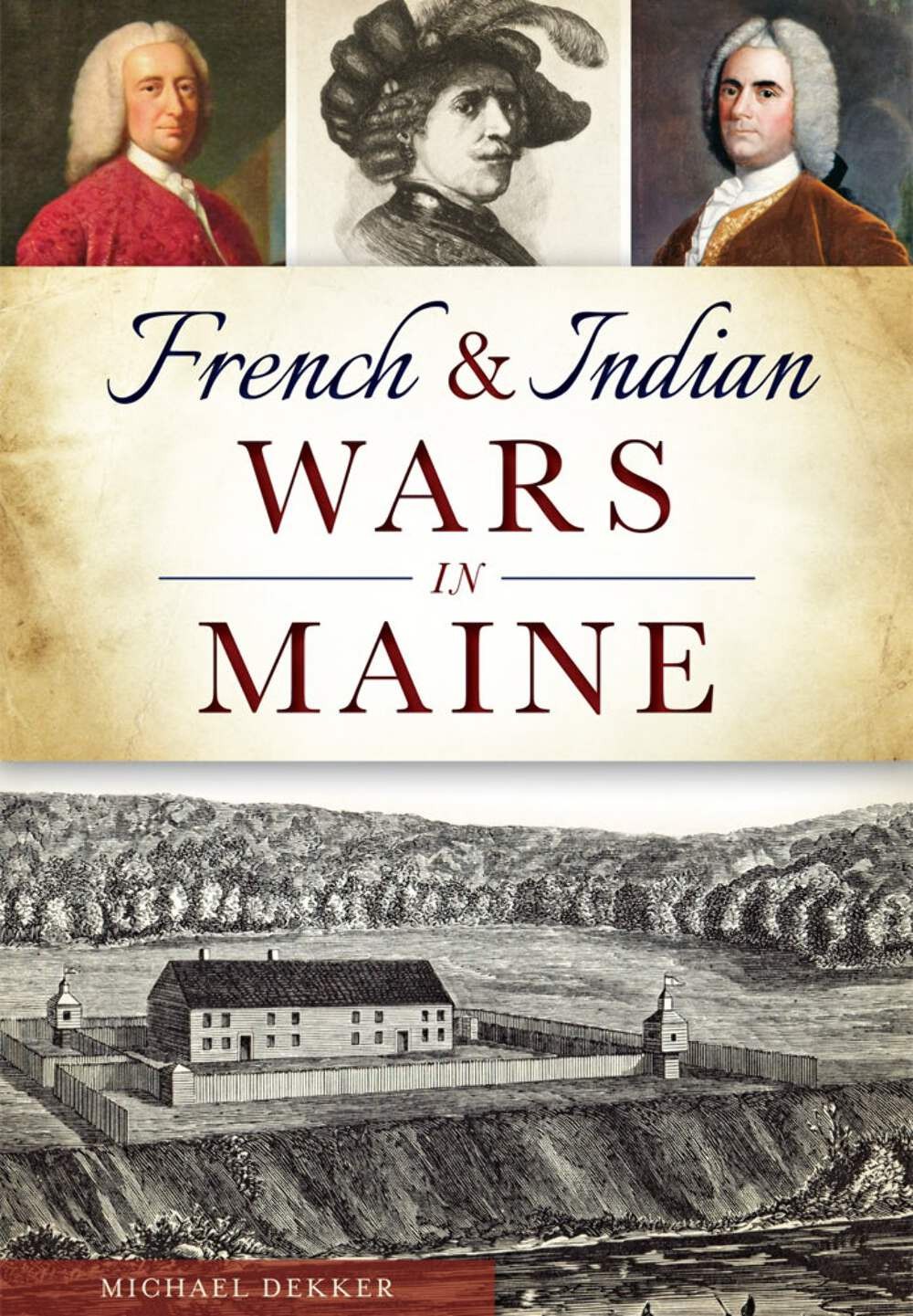 French & Indian Wars In Maine, Me 9781467117753 Military T