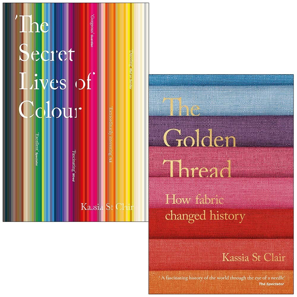 Kassia St Clair Collection 2 Books Set Secret Lives of Colour, Golden Thread