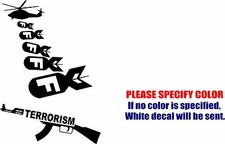 Vinyl Decal Sticker - ANTI TERRORISM 03 Terrorist ISIS Car Truck Bumper JDM 12"