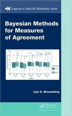 Bayesian Methods for Measures of Agreement by Lyle D. Broemeling HARDBACK