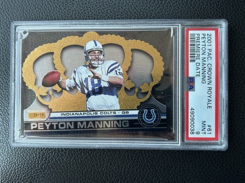 2001 Pacific Crown Royale Peyton Manning #61 Premiere Date /99 PSA 9 None Higher