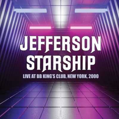 Jefferson Starship - Live at B.B. King's Blues Club NY 2000 (2022)  3CD  NEW