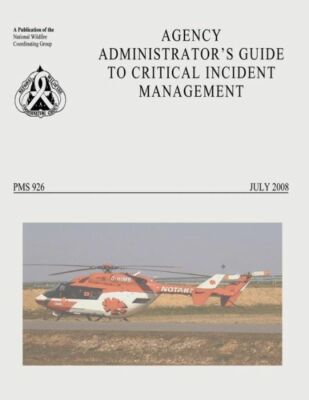 Agency Administrator's Guide To Critical Incident Management