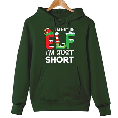 HOODIE (5055) I'm Not An ELF I'm Just Short Top Elfengröße lustiger Weihnachtspullover