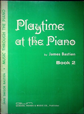 PLAYTIME AT THE PIANO BY JAMES BASTIEN BOOK 2 SHEET MUSIC