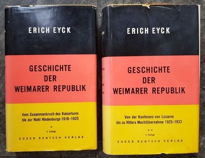 Geschichte der Weimarer Republik. 2 Bände Eyck, Erich: