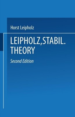 Leipholz - Stability Theory  An Introduction to the Stability of Dynam - X555z