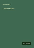 Luigi Scalchi | L'ultimo Faliero | Taschenbuch | Italienisch (2025)