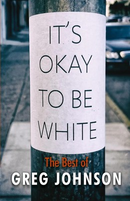 It's Okay to Be White | The Best of Greg Johnson | Greg Johnson | Taschenbuch