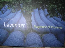 Book LAVENDER Fragrance Of Provence hardback dustcover 95 illustrations