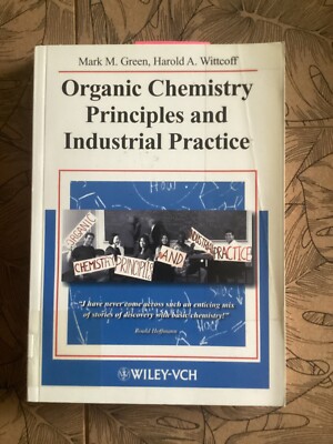 Organic Chemistry Priciples and Industrial Practice Mark M. Green (u. a.) Buch