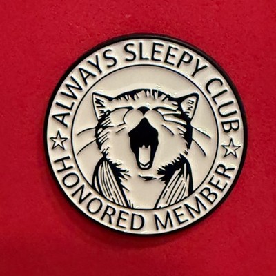 Pin, Badge, Anstecker, Always Sleepy Club - Honored Member - Katze