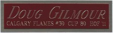DOUG GILMOUR FLAMES NAMEPLATE AUTOGRAPHED SIGNED HOCKEY STICK-JERSEY-PUCK-PHOTO