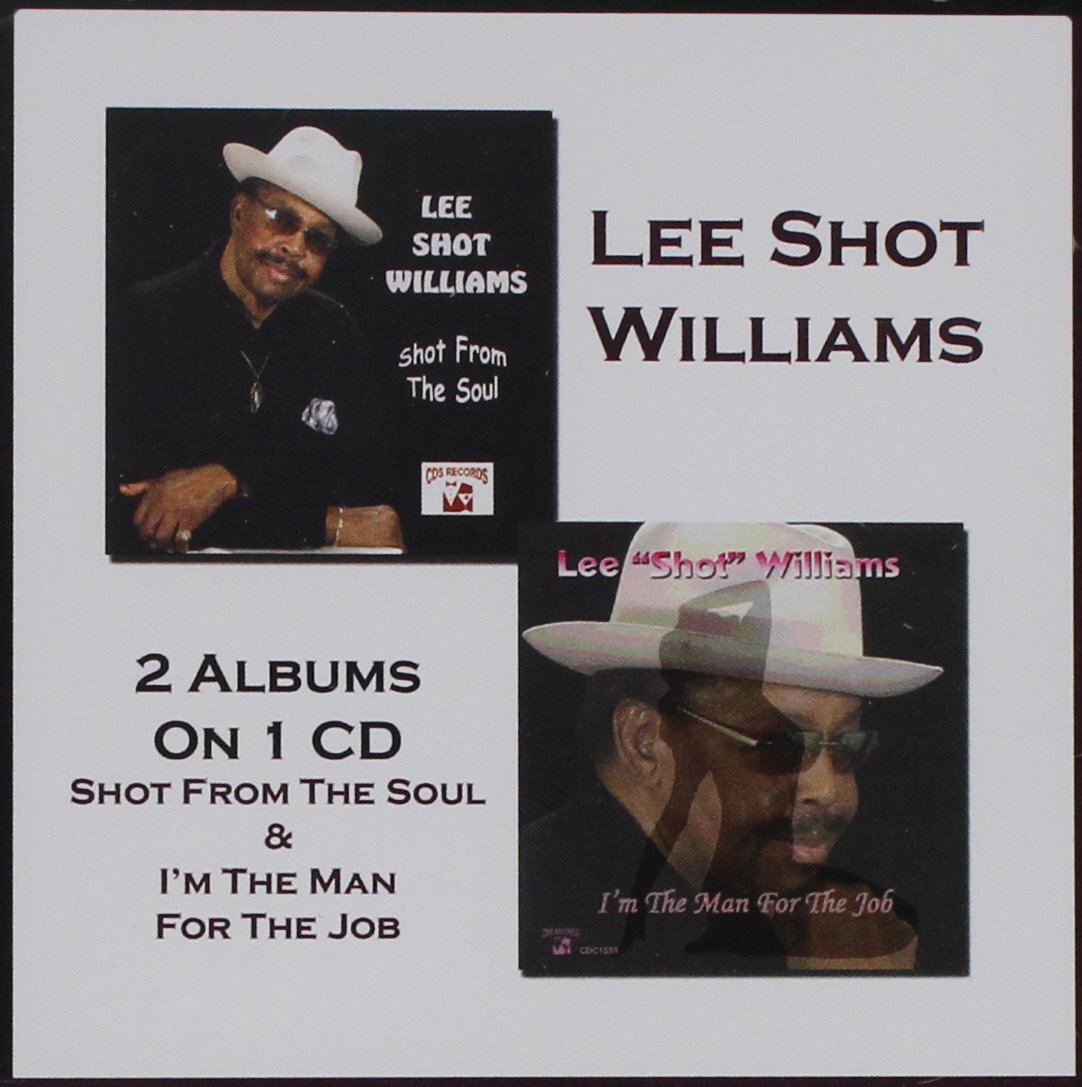 Lee 'Shot' Williams Shot From The Soul/I'M The Man For The Job (CD)