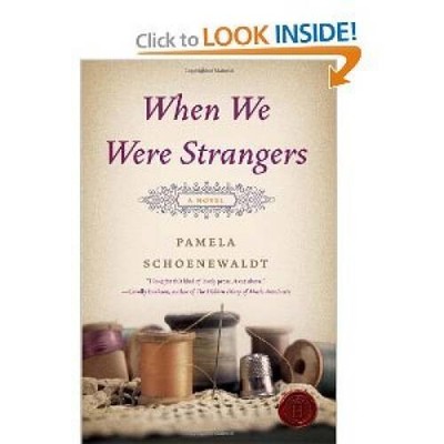 When We Were Strangers - Hardcover By Pamela Schoenewaldt - VERY GOOD