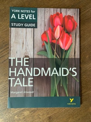 YORK NOTES A Level English Study Guide THE HANDMAID'S TALE