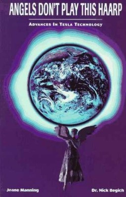 Angels Don't Play This Haarp: - Paperback, by Begich Nick; Manning - Very Good