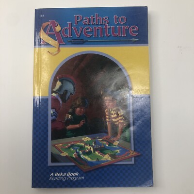 Paths to Adventure 2003 3-1 3rd Grade A Beka Reading Program Homeschool Reader