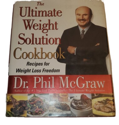 The Ultimate Weight Solution Cookbook Dr. Phil McGraw 2004 Hardcover Dust Jacket