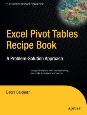 Excel Pivot Tables Recipe Book: A Problem-Solution Approach (Expert's Voice) by