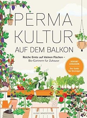 Ulrike Windsper Permakultur auf dem Balkon: Reiche Ernte (Paperback) (UK IMPORT)