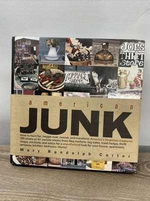 1994 AMERICAN JUNK Book by Mary Randolph Carter Guide to finding Junk Collecting