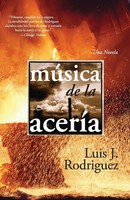 El Musica De La Aceria | Una Novela | Luis J. Rodriguez | Taschenbuch | Spanisch