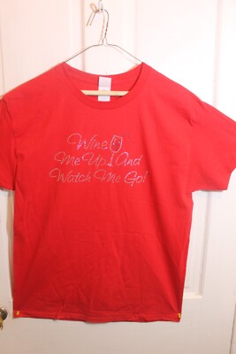 T-shir womens /large/ sequin/ Wine Me Up And Watch Me Go !