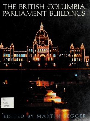 The British Columbia Parliament buildings Martin Segger