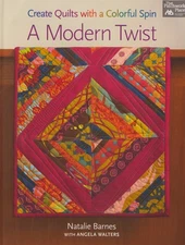A Modern Twist: Create Quilts With a Colorful Spin - paperback Barnes, Natal...