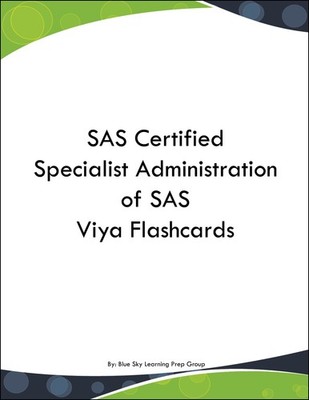 SAS Certified Specialist Administration of SAS Viya Flashcards