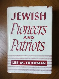 Jewish Pioneers and Patriots Lee Friedman 1942