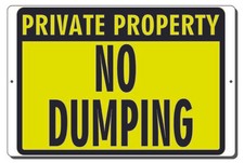 PRIVATE PROPERTY NO DUMPING ALUMINUM METAL SIGN MOUNTING HOLES 3 SIZES AVAILABLE