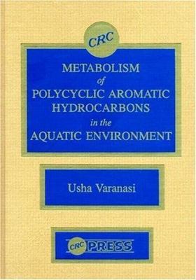 Metabolism of Polycyclic Aromatic Hydrocarbons in the Aquatic Environment Va...