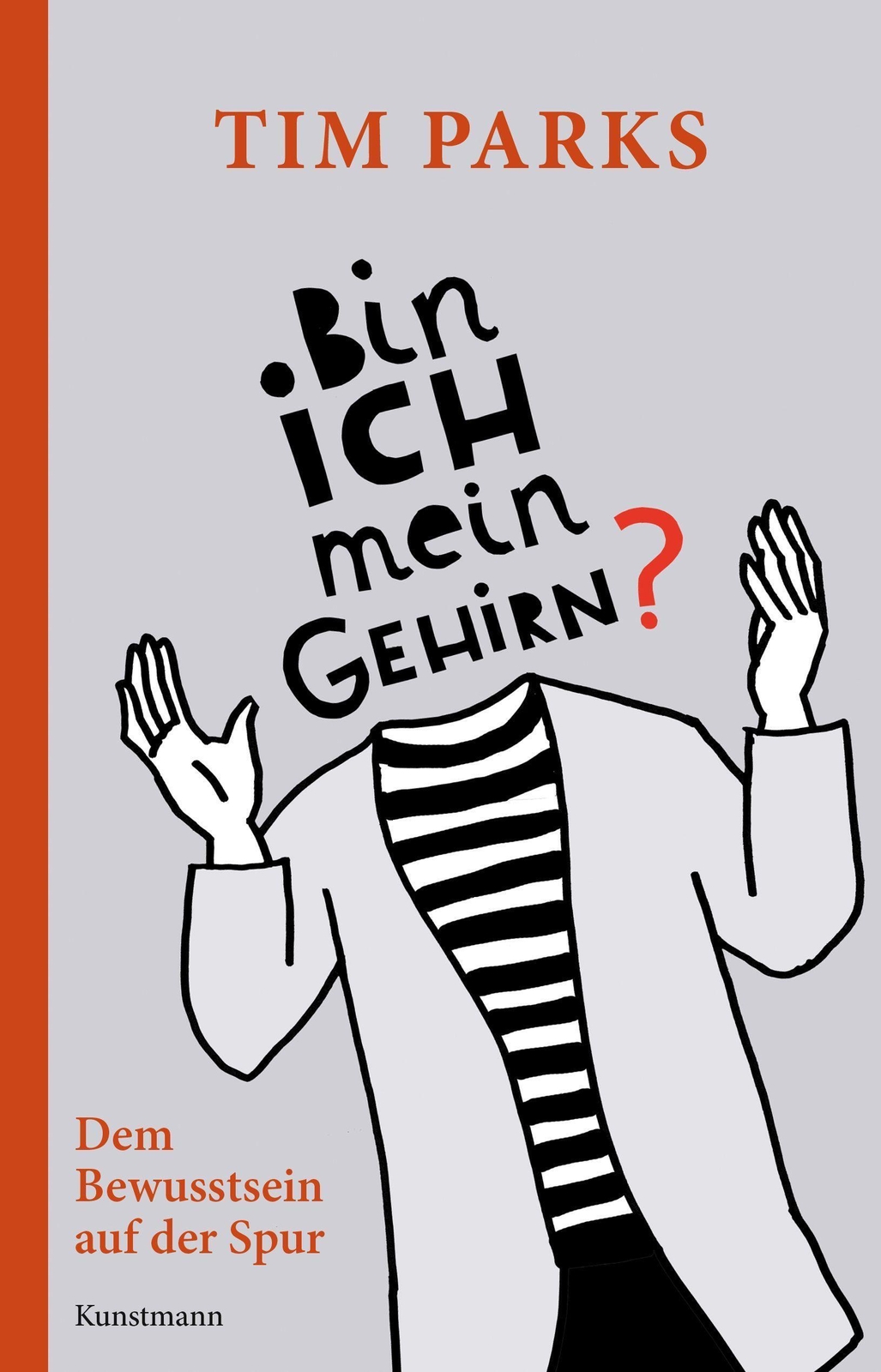 Thumbnail - Ich Mein Gehirn? | Dem Bewusstsein Auf Der Spur | Tim Parks | Buch |