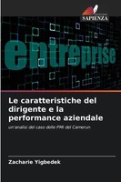 Zacharie Yigbedek | Le Caratteristiche Del Dirigente E La Performance Aziendale