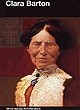 CLARA BARTON: CLARA BARTON NATIONAL HISTORIC SITE, By Elizabeth Brown Pryor VG