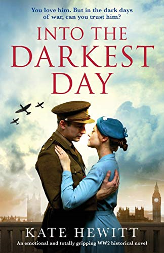 Into the Darkest Day: An emotional and totally gripping WW2... - Hewitt, Kate