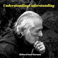 UnderstandingUnderstanding - Hardcover, by Wurman Richard Saul - Acceptable