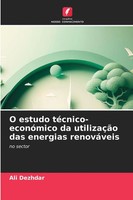 Ali Dezhdar | O Estudo TéCnico-EconóMico Da UtilizaçãO Das Energias RenováVeis