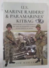 US Marine Raiders and Paramarines' Kitbag : Uniforms and Equipment of the US