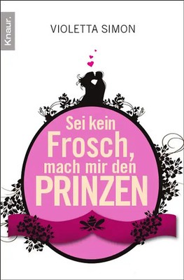 Sei kein Frosch, mach mir den Prinzen