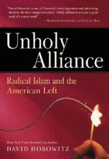 Unholy Alliance: Radical Islam and the American Left - Hardcover - GOOD